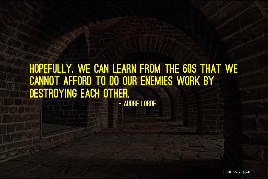 Hopefully Quotes By Audre Lorde Hopefully Quotes By Audre Lorde