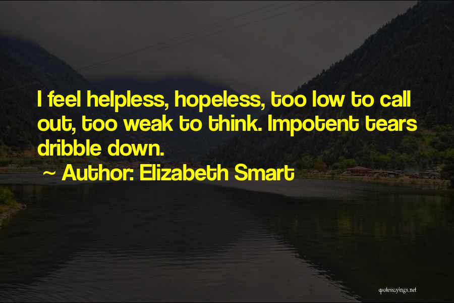 Hopeless And Helpless Quotes By Elizabeth Smart