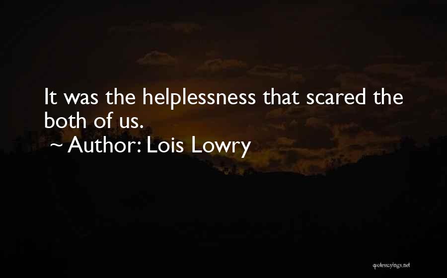 Hopeless And Helpless Quotes By Lois Lowry