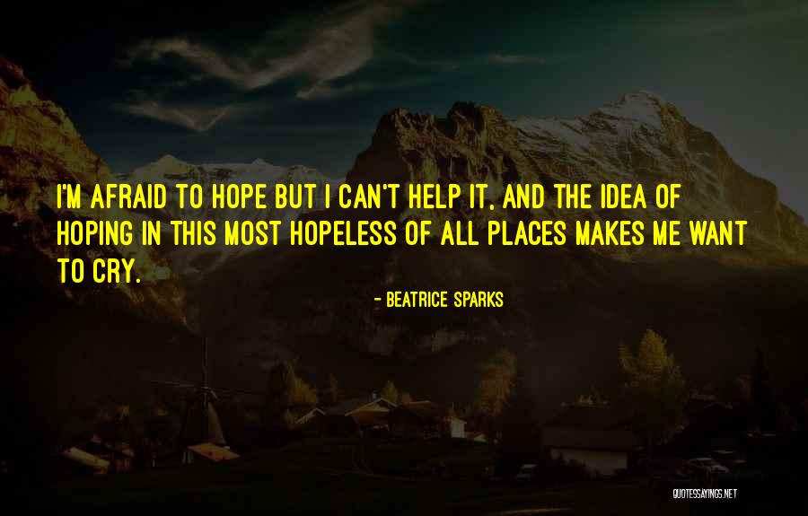 Hopeless But Hoping Quotes By Beatrice Sparks Hopeless But Hoping Quotes By Beatrice Sparks