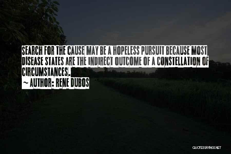Hopeless Cause Quotes By Rene Dubos