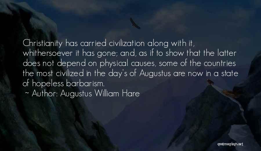 Hopeless Causes Quotes By Augustus William Hare