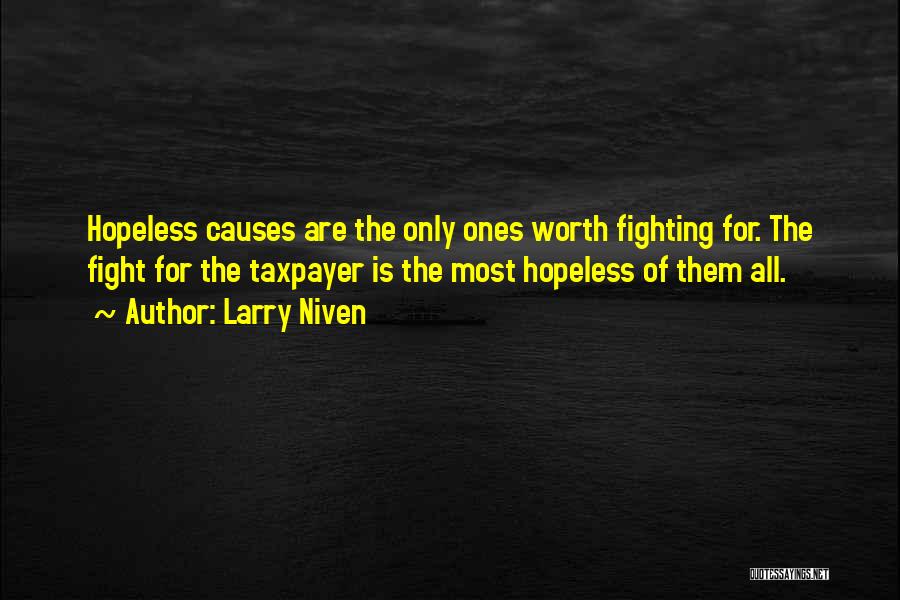 Hopeless Causes Quotes By Larry Niven