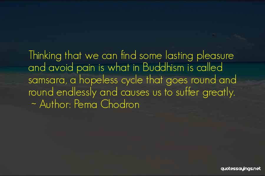 Hopeless Causes Quotes By Pema Chodron