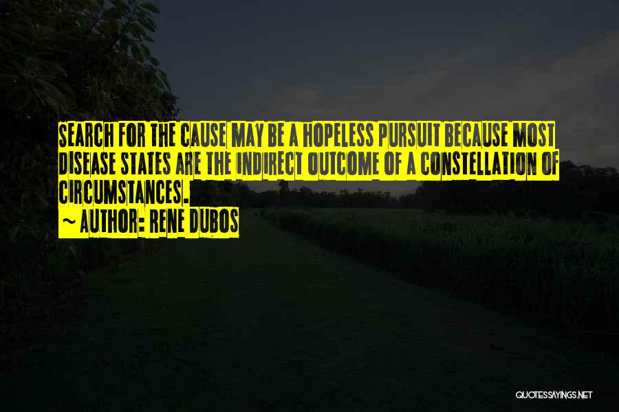Hopeless Causes Quotes By Rene Dubos