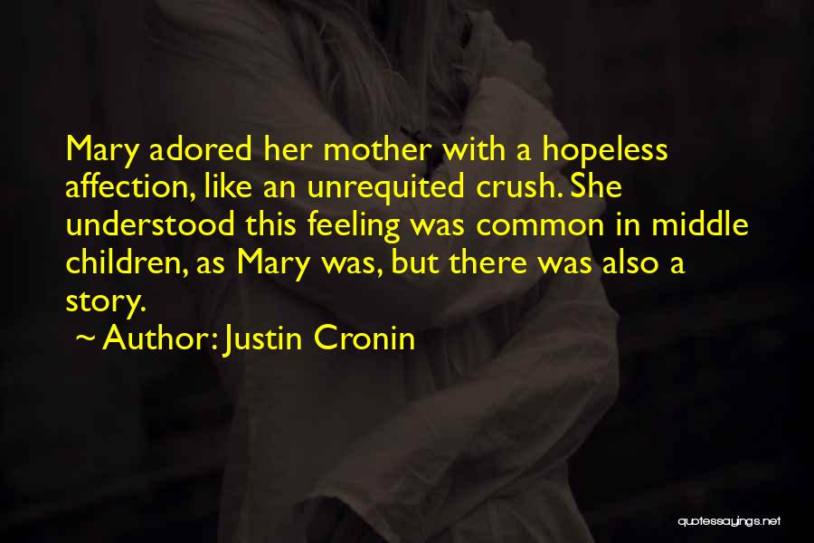 Hopeless Crush Quotes By Justin Cronin