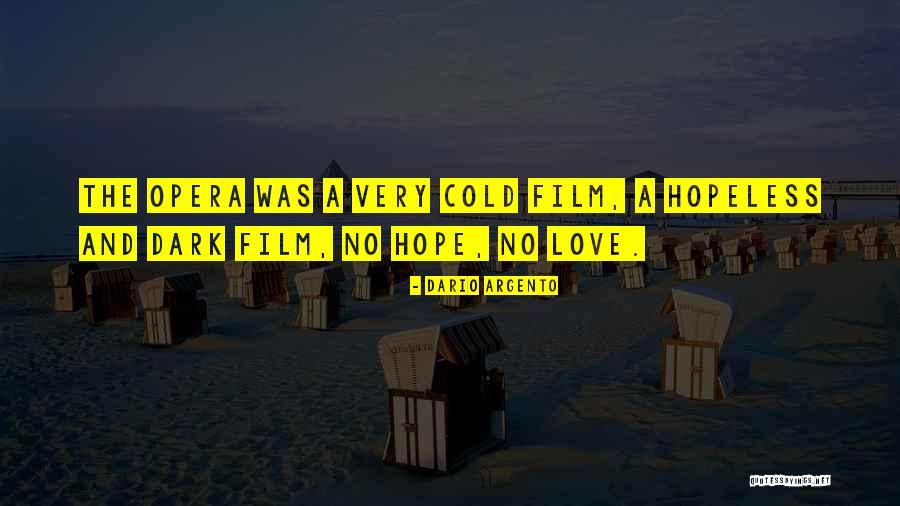 Hopeless Love Quotes By Dario Argento