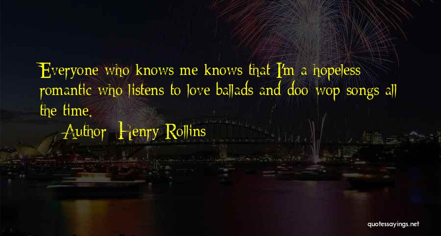 Hopeless Love Quotes By Henry Rollins