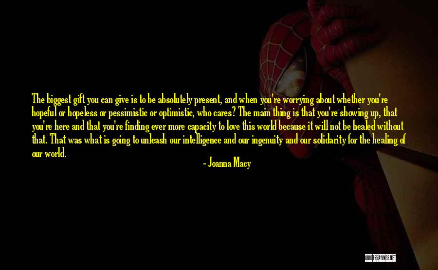 Hopeless Love Quotes By Joanna Macy Hopeless Love Quotes By Joanna Macy