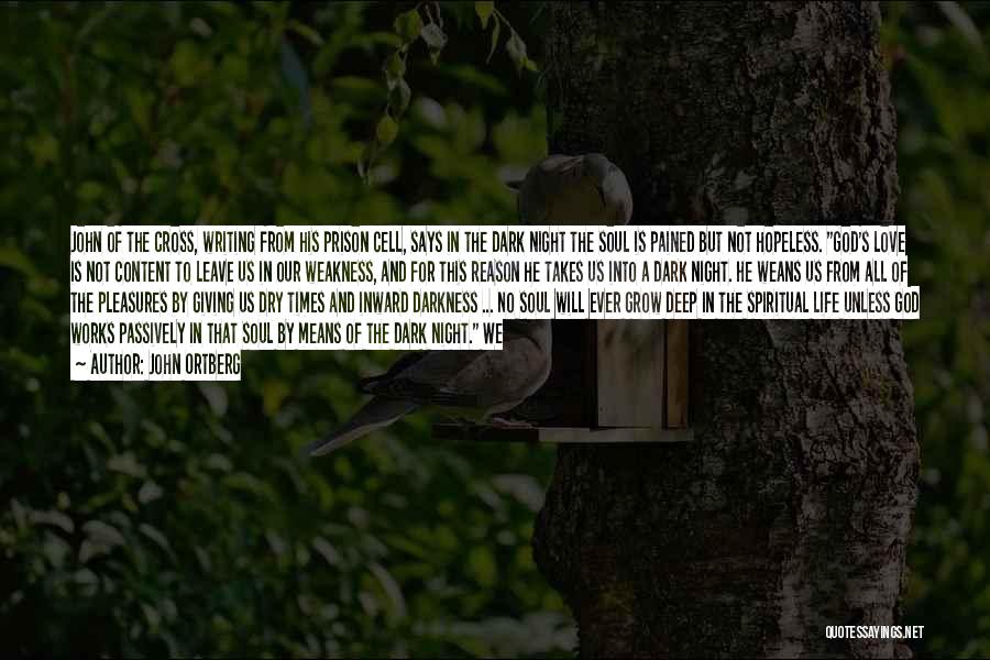 Hopeless Love Quotes By John Ortberg Hopeless Love Quotes By John Ortberg