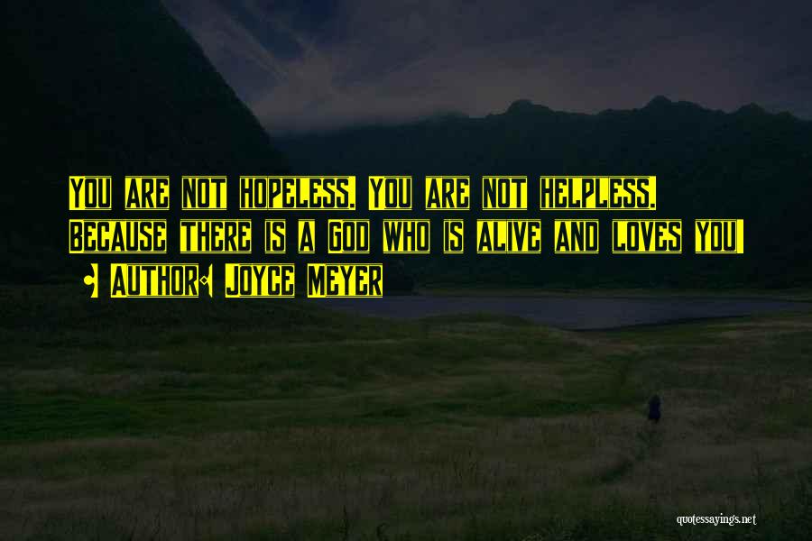 Hopeless Love Quotes By Joyce Meyer Hopeless Love Quotes By Joyce Meyer