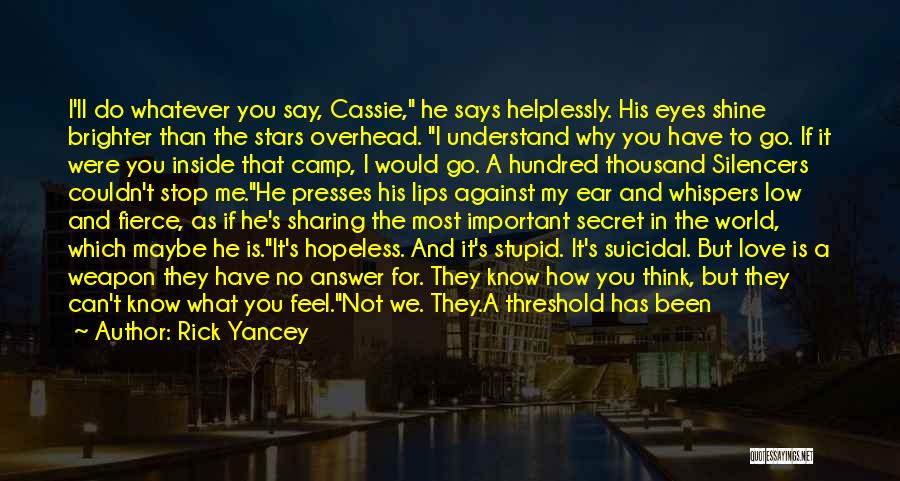Hopeless Love Quotes By Rick Yancey Hopeless Love Quotes By Rick Yancey