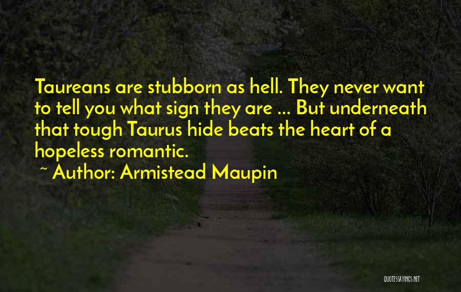 Hopeless Romantic Quotes By Armistead Maupin