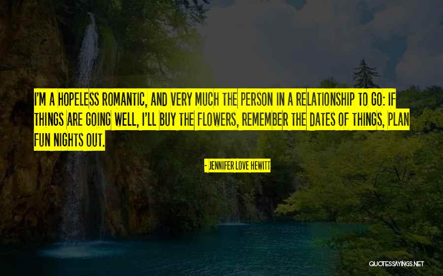 Hopeless Romantic Quotes By Jennifer Love Hewitt Hopeless Romantic Quotes By Jennifer Love Hewitt