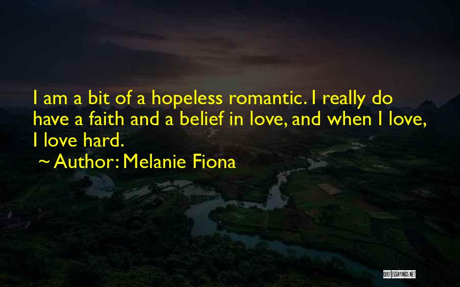 Hopeless Romantic Quotes By Melanie Fiona