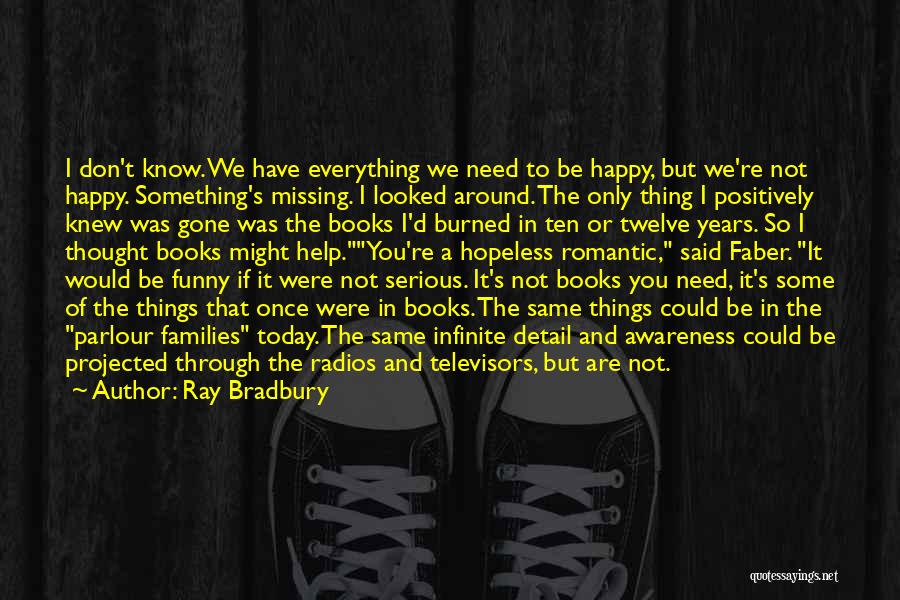 Hopeless Romantic Quotes By Ray Bradbury Hopeless Romantic Quotes By Ray Bradbury