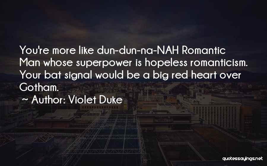 Hopeless Romantic Quotes By Violet Duke