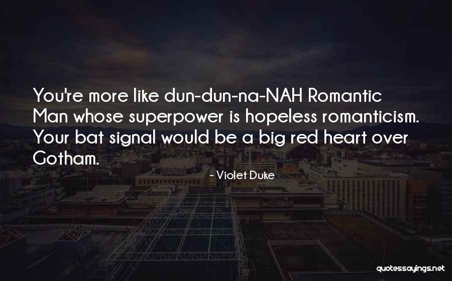 Hopeless Romanticism Quotes By Violet Duke