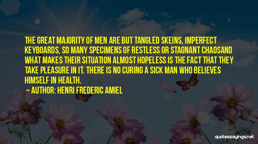 Hopeless Situation Quotes By Henri Frederic Amiel