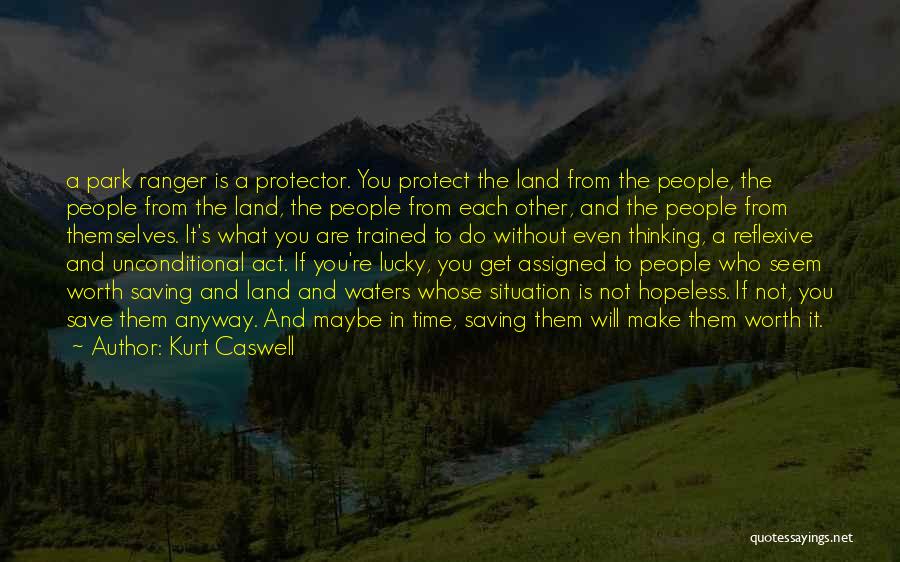 Hopeless Situation Quotes By Kurt Caswell