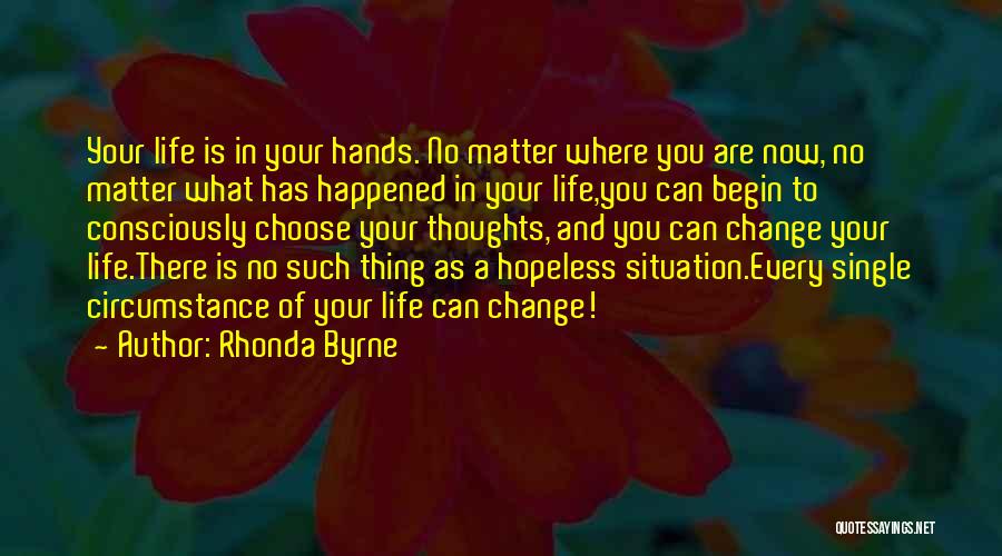 Hopeless Situation Quotes By Rhonda Byrne