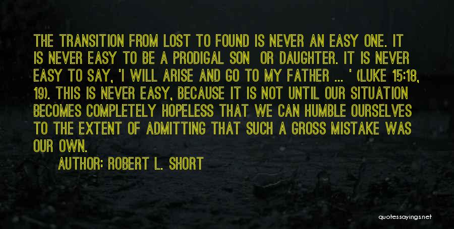 Hopeless Situation Quotes By Robert L. Short