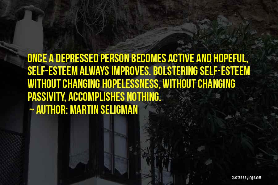 Hopelessness And Depression Quotes By Martin Seligman