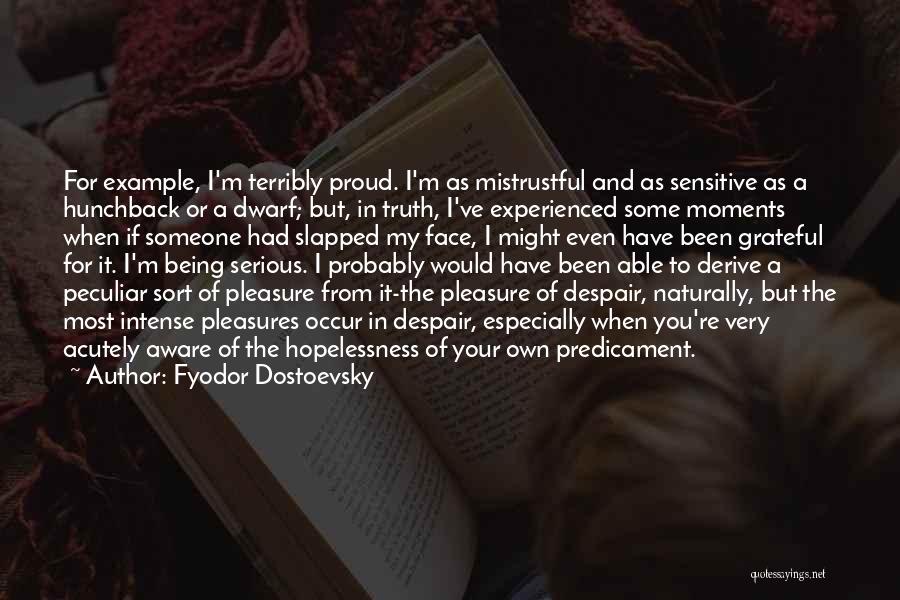 Hopelessness And Despair Quotes By Fyodor Dostoevsky