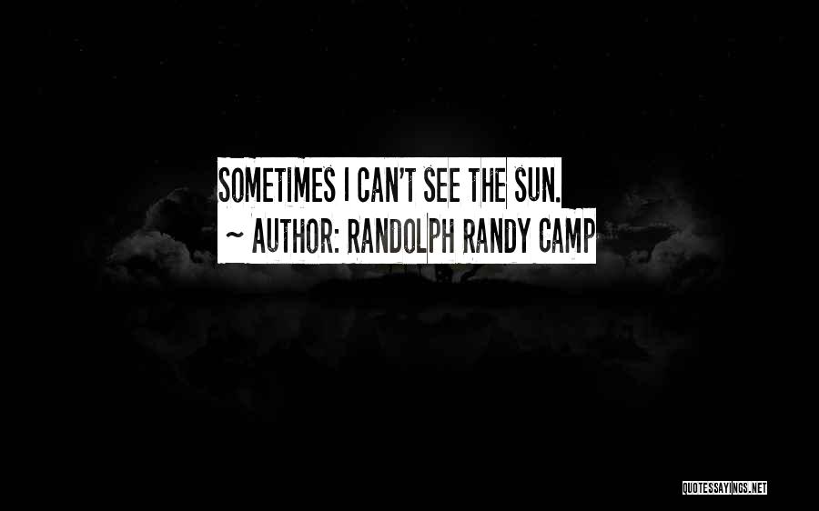 Hopelessness And Despair Quotes By Randolph Randy Camp