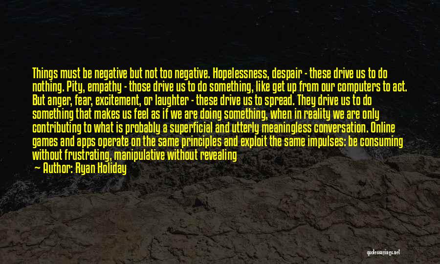Hopelessness And Despair Quotes By Ryan Holiday