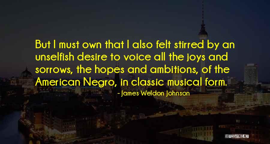 Hopes And Ambitions Quotes By James Weldon Johnson