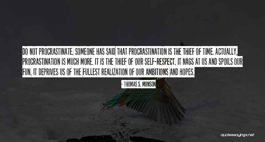 Hopes And Ambitions Quotes By Thomas S. Monson