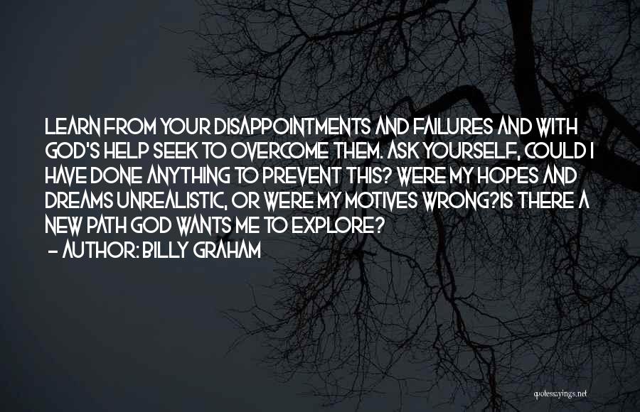 Hopes And Disappointment Quotes By Billy Graham