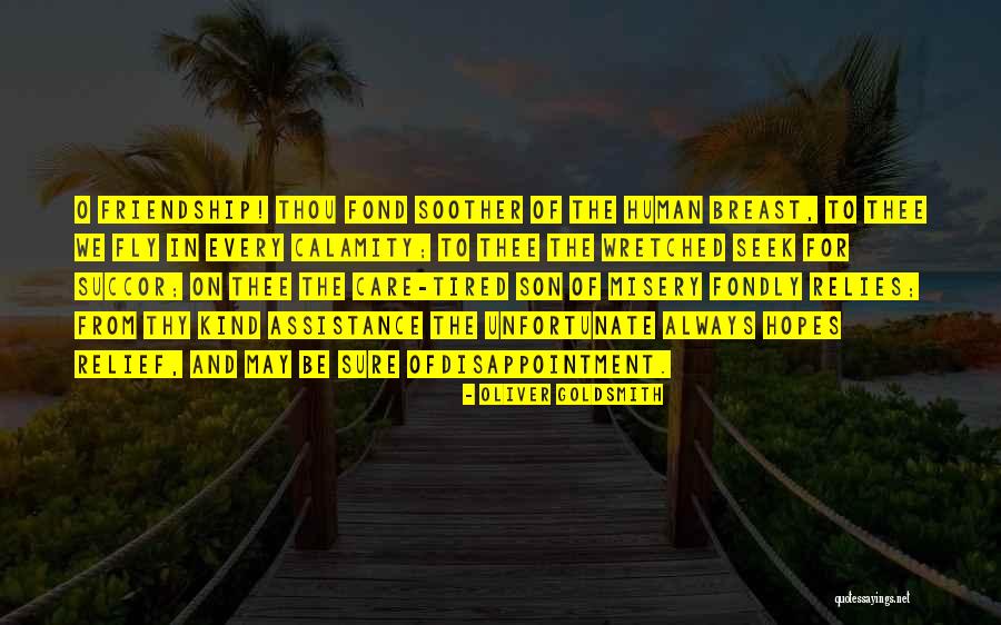 Hopes And Disappointment Quotes By Oliver Goldsmith Hopes And Disappointment Quotes By Oliver Goldsmith