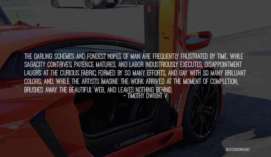 Hopes And Disappointment Quotes By Timothy Dwight V Hopes And Disappointment Quotes By Timothy Dwight V