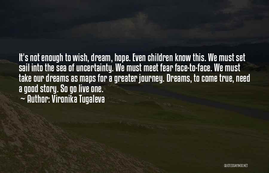 Hopes And Dreams And Wishes Quotes By Vironika Tugaleva