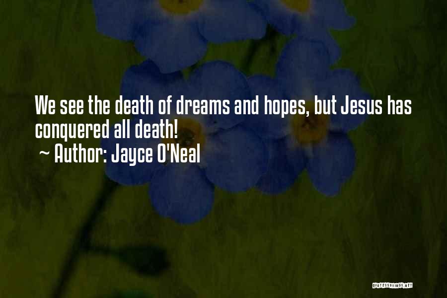 Hopes And Dreams Quotes By Jayce O'Neal