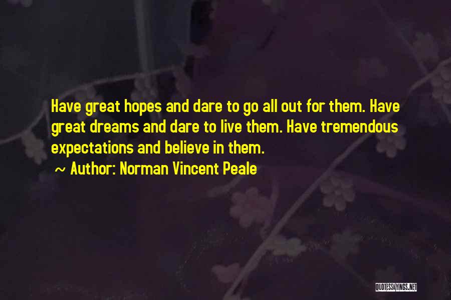 Hopes And Dreams Quotes By Norman Vincent Peale