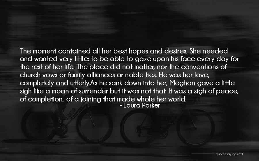 Hopes And Love Quotes By Laura Parker Hopes And Love Quotes By Laura Parker