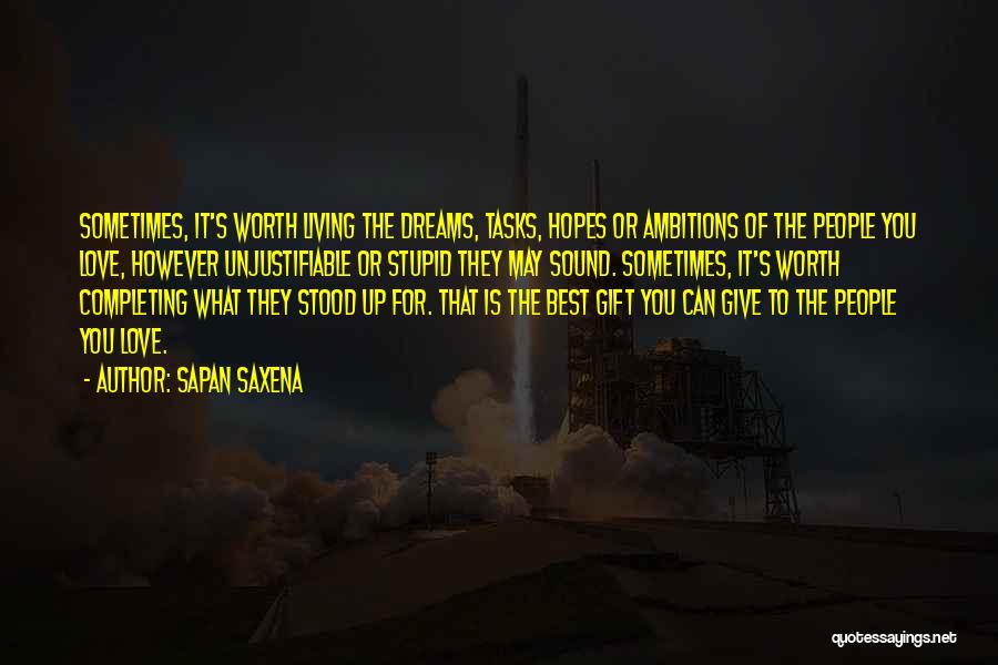 Hopes Dreams And Ambitions Quotes By Sapan Saxena