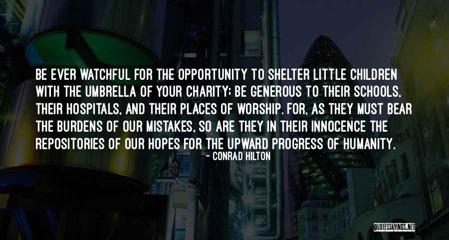 Hopes For My Children Quotes By Conrad Hilton Hopes For My Children Quotes By Conrad Hilton