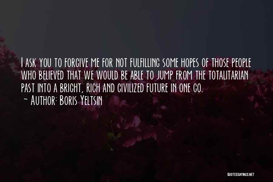 Hopes For The Future Quotes By Boris Yeltsin