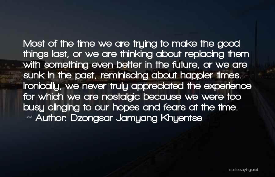 Hopes For The Future Quotes By Dzongsar Jamyang Khyentse