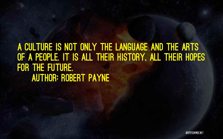 Hopes For The Future Quotes By Robert Payne