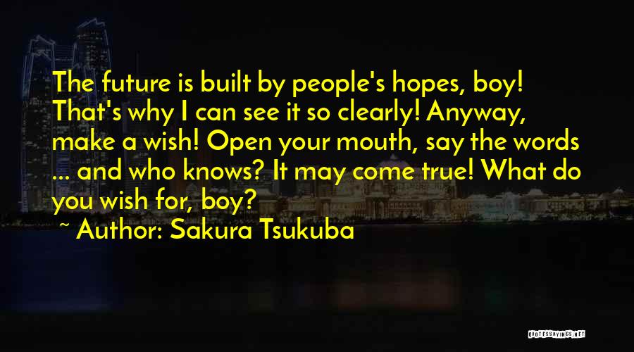 Hopes For The Future Quotes By Sakura Tsukuba