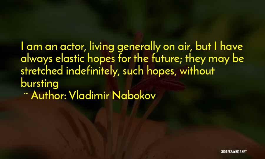 Hopes For The Future Quotes By Vladimir Nabokov