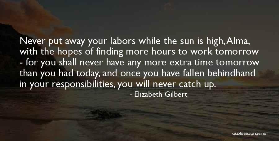 Hopes For Tomorrow Quotes By Elizabeth Gilbert Hopes For Tomorrow Quotes By Elizabeth Gilbert