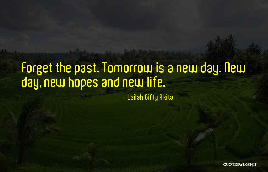 Hopes For Tomorrow Quotes By Lailah Gifty Akita Hopes For Tomorrow Quotes By Lailah Gifty Akita