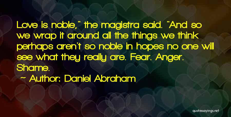 Hopes In Love Quotes By Daniel Abraham