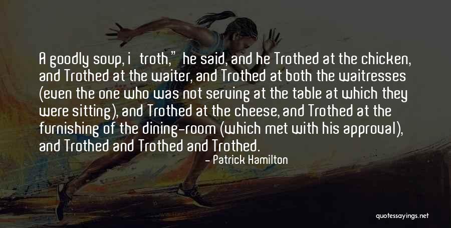 Hopfer House Quotes By Patrick Hamilton Hopfer House Quotes By Patrick Hamilton